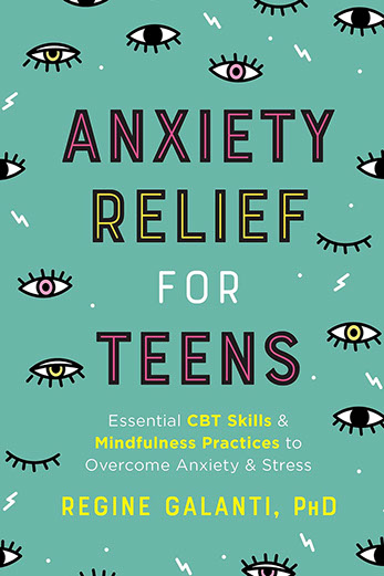 Book Cover Anxiety Relief for Teens by Regine Galanti