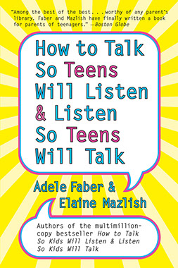 Book Cover How to Talk So Teens Will Listen & Listen So Teens Will Talk by Adele Faber and Elanine Mazlish