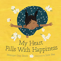 Book Cover My Heart Fills With Happiness by Monique Gray Smith illustrated by Julie Flett